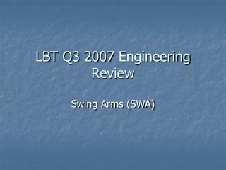 LBT Q3 2007 Engineering Review