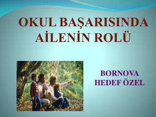 OKUL BAŞARISINDA AİLENİN ROLÜ