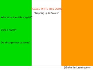 PLEASE WRITE THIS DOWN “Shipping up to Boston” What story does this song tell? Does it rhyme?