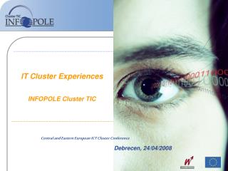 IT Cluster Experiences INFOPOLE Cluster TIC