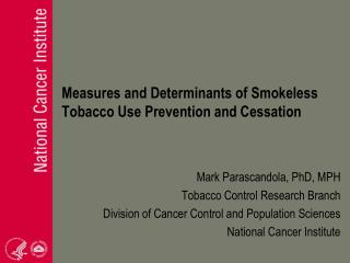 Measures and Determinants of Smokeless Tobacco Use Prevention and Cessation