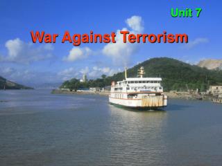 Unit 7 War Against Terrorism