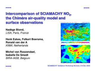 Intercomparison of SCIAMACHY NO 2 , the Chim è re air-quality model and surface observations