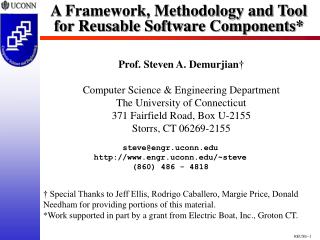 A Framework, Methodology and Tool for Reusable Software Components*