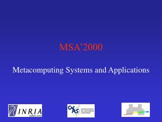 MSA’2000 Metacomputing Systems and Applications