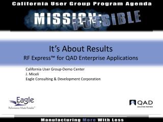 It’s About Results RF Express™ for QAD Enterprise Applications