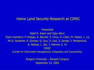 Home Land Security Research at CIMIC