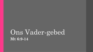 Ons Vader- gebed