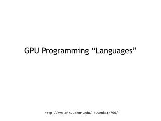 GPU Programming “Languages”