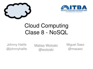Cloud Computing Clase 8 - NoSQL