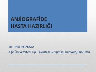 ANJİOGRAFİDE HASTA HAZIRLIĞI