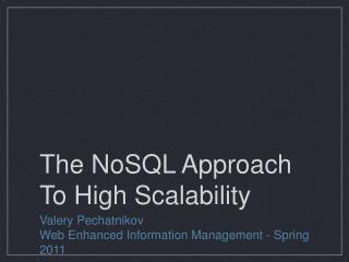 The NoSQL Approach To High Scalability