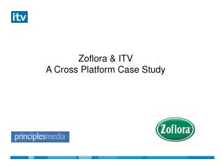 Zoflora &amp; ITV A Cross Platform Case Study