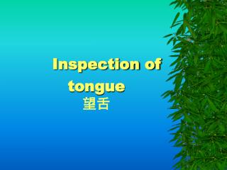 Inspection of tongue 望舌