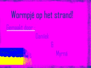 Wormpje op het strand