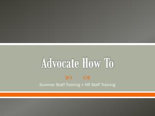 Advocate How To