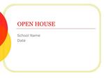 OPEN HOUSE