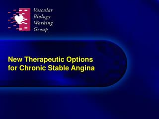 New Therapeutic Options for Chronic Stable Angina