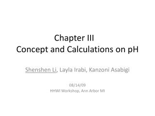 Chapter III	 Concept and Calculations on pH