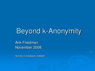 Beyond k-Anonymity