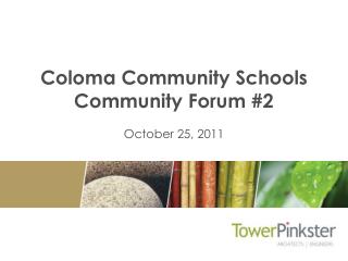 Coloma Community Schools Community Forum #2 October 25, 2011