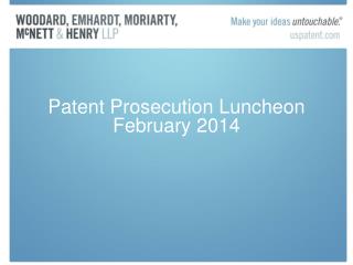 Patent Prosecution Luncheon February 2014
