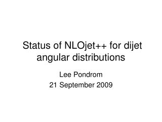 Status of NLOjet++ for dijet angular distributions