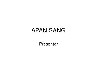 APAN SANG