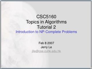 CSC5160 Topics in Algorithms Tutorial 2 Introduction to NP-Complete Problems