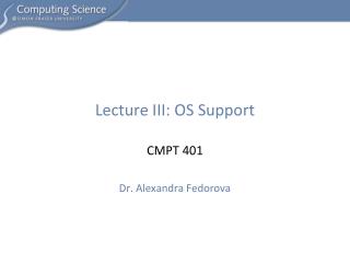 Lecture III: OS Support