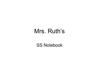 Mrs. Ruth’s