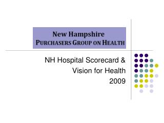 NH Hospital Scorecard &amp; Vision for Health 2009