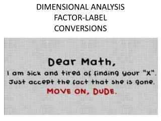 DIMENSIONAL ANALYSIS FACTOR-LABEL CONVERSIONS