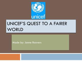 Unicef’s quest to a fairer world