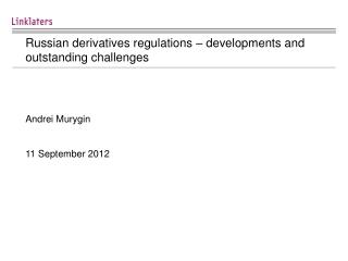 Russian derivatives regulations – developments and outstanding challenges