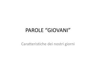 PAROLE “GIOVANI”