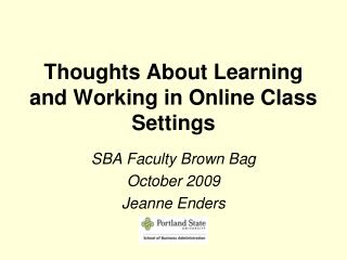 Thoughts About Learning and Working in Online Class Settings