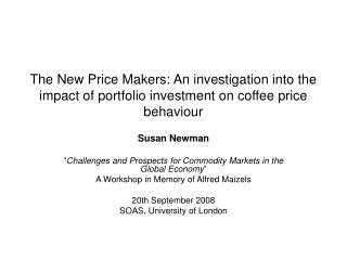 Susan Newman “ Challenges and Prospects for Commodity Markets in the Global Economy ”