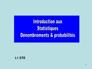 Introduction aux Statistiques Dénombrements &amp; probabilités