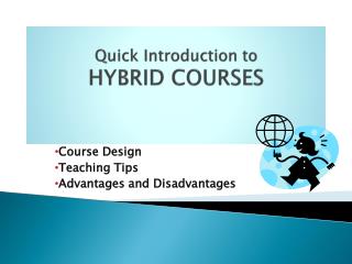 Quick Introduction to HYBRID COURSES