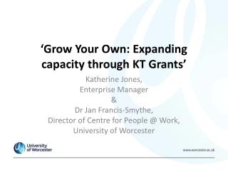 ‘Grow Your Own: Expanding capacity through KT Grants’