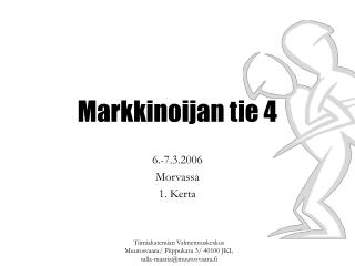 Markkinoijan tie 4