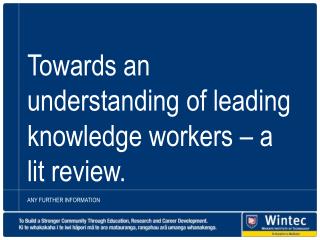 Towards an understanding of leading knowledge workers – a lit review.