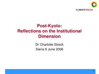 Post-Kyoto: Reflections on the Institutional Dimension