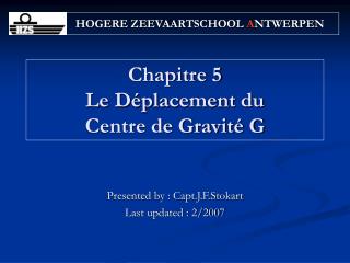 Chapitre 5 Le Déplacement du Centre de Gravité G