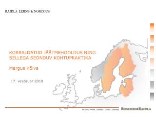 KORRALDATUD JÄÄTMEHOOLDUS NING SELLEGA SEONDUV KOHTUPRAKTIKA Margus Kõiva