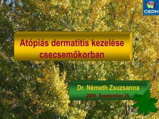 Atópiás dermatitis kezelése csecsemőkorban