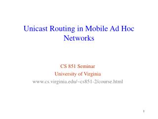 Unicast Routing in Mobile Ad Hoc Networks