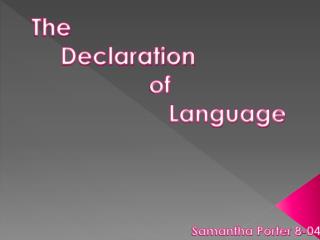 The 					Declaration 							of 											Language