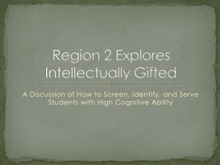 Region 2 Explores Intellectually Gifted